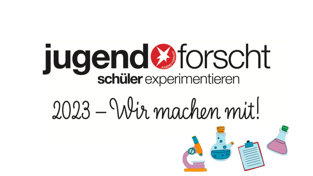 Jugend Forscht 2023: Wir machen mit!